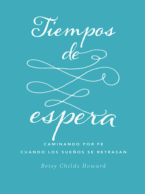 Title details for Tiempos de espera by Betsy Childs Howard - Available